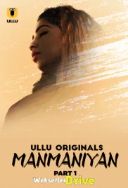 Manmaniyan (Part 1) Ullu Hot Web Series (2025) Manmaniyan (Part 1) Ullu Hot Web Series (2025)