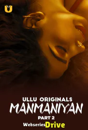 Manmaniyan (Part 2) Ullu Hot Web Series (2025) Manmaniyan (Part 2) Ullu Hot Web Series (2025)