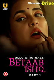 Betaab Ishq (Part 1) Ullu Hot Web Series (2025) Betaab Ishq (Part 1) Ullu Hot Web Series (2025)