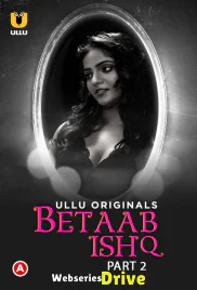 Betaab Ishq (Part 2) Ullu Hot Web Series (2025) Betaab Ishq (Part 2) Ullu Hot Web Series (2025)