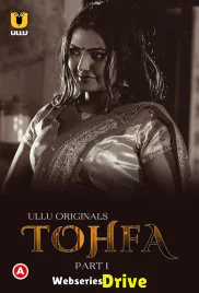 Tohfa (Part 1) Ullu Hot Web Series (2025) Tohfa (Part 1) Ullu Hot Web Series (2025)