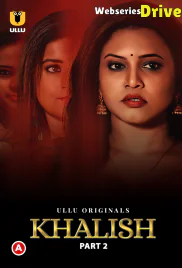 Khalish (Part 2) Ullu Hot Web Series (2025) Khalish (Part 2) Ullu Hot Web Series (2025)