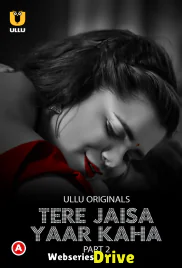 Tere Jaisa Yaar Kaha (Part 2) Ullu Hot Web Series (2025) Tere Jaisa Yaar Kaha (Part 2) Ullu Hot Web Series (2025)