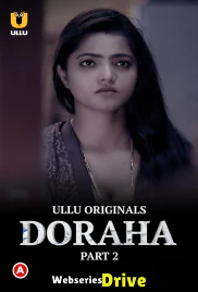 Doraha (Part 2) Ullu Hot Web Series (2025) Doraha (Part 2) Ullu Hot Web Series (2025)
