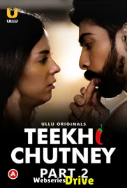 Teekhi Chutney (Part 2) Ullu Hot Web Series (2025) Teekhi Chutney (Part 2) Ullu Hot Web Series (2025)