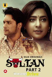 Sultan (Part 2) Ullu Hot Web Series (2025) Sultan (Part 2) Ullu Hot Web Series (2025)