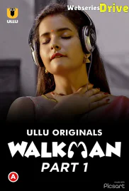 Walkman (Part 1) Ullu Hot Web Series (2025) Walkman (Part 1) Ullu Hot Web Series (2025)