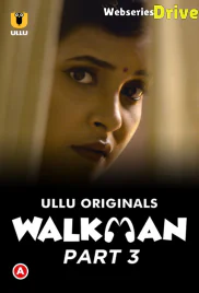 Walkman (Part 3) Ullu Hot Web Series (2025) Walkman (Part 3) Ullu Hot Web Series (2025)