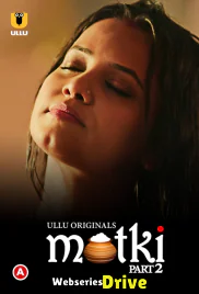 Matki (Part 2) Ullu Hot Web Series (2025) Matki (Part 2) Ullu Hot Web Series (2025)