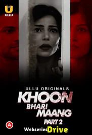 Khoon Bhari Maang (Part 2) Ullu Hot Web Series (2025) Khoon Bhari Maang (Part 2) Ullu Hot Web Series (2025)