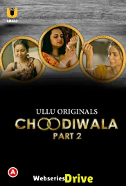 Choodiwala (Part 2) Ullu Hot Web Series (2025) Choodiwala (Part 2) Ullu Hot Web Series (2025)
