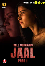 Jaal (Part 1) Ullu Hot Web Series (2025) Jaal (Part 1) Ullu Hot Web Series (2025)