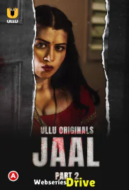 Jaal (Part 2) Ullu Hot Web Series (2025) Jaal (Part 2) Ullu Hot Web Series (2025)