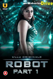 Robot (Part 1) Ullu Hot Web Series (2025) Robot (Part 1) Ullu Hot Web Series (2025)