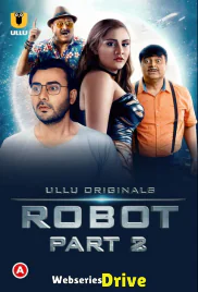 Robot (Part 2) Ullu Hot Web Series (2025) Robot (Part 2) Ullu Hot Web Series (2025)