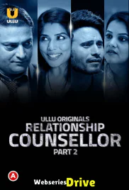 Relationship Counsellor (Part 2) Ullu Hot Web Series (2025) Relationship Counsellor (Part 2) Ullu Hot Web Series (2025)