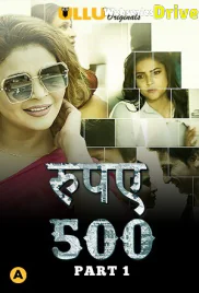 Rupaya 500 (Part 1) Ullu Hot Web Series (2025) Rupaya 500 (Part 1) Ullu Hot Web Series (2025)
