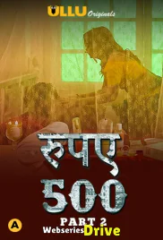 Rupaya 500 (Part 2) Ullu Hot Web Series (2025) Rupaya 500 (Part 2) Ullu Hot Web Series (2025)