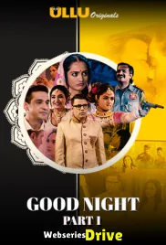 Good Night (Part 1) Ullu Hot Web Series (2025) Good Night (Part 1) Ullu Hot Web Series (2025)