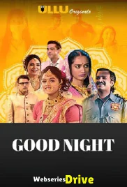 Good Night (Part 2) Ullu Hot Web Series (2025) Good Night (Part 2) Ullu Hot Web Series (2025)