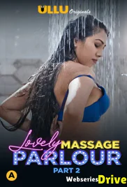 Lovely Massage Parlour (Part 2) Ullu Hot Web Series (2025) Lovely Massage Parlour (Part 2) Ullu Hot Web Series (2025)