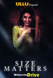 Size Matters Complete Ullu Hot Web Series (2025) Size Matters Complete Ullu Hot Web Series (2025)
