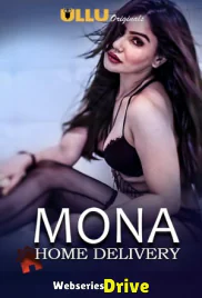 Mona Home Delivery (Part 1) Ullu Hot Web Series (2025) Mona Home Delivery (Part 1) Ullu Hot Web Series (2025)