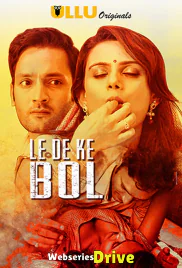 Le De Ke Bol Complete Ullu Hot Web Series (2025) Le De Ke Bol Complete Ullu Hot Web Series (2025)