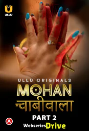 Mohan Chabhiwala (Part 2) Ullu Hot Web Series (2025) Mohan Chabhiwala (Part 2) Ullu Hot Web Series (2025)