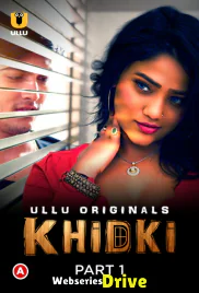 Khidki (Part 1) Ullu Hot Web Series (2025) Khidki (Part 1) Ullu Hot Web Series (2025)