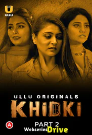 Khidki (Part 2) Ullu Hot Web Series (2025) Khidki (Part 2) Ullu Hot Web Series (2025)