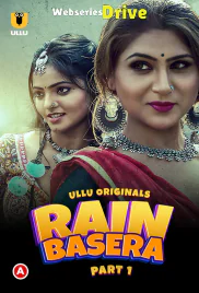 Rain Basera (Part 1) Ullu Hot Web Series (2025) Rain Basera (Part 1) Ullu Hot Web Series (2025)