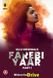 Farebi Yaar (Part 1) Ullu Hot Web Series (2025) Farebi Yaar (Part 1) Ullu Hot Web Series (2025)