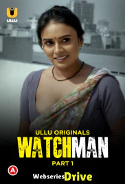 Watchman (Part 1) Ullu Hot Web Series (2025) Watchman (Part 1) Ullu Hot Web Series (2025)