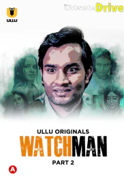 Watchman (Part 2) Ullu Hot Web Series (2025) Watchman (Part 2) Ullu Hot Web Series (2025)