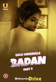 Badan (Part 3) Ullu Hot Web Series (2025) Badan (Part 3) Ullu Hot Web Series (2025)