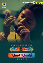 Desi Kisse - Khud Khushi (Part 2) Ullu Hot Web Series (2025) Desi Kisse - Khud Khushi (Part 2) Ullu Hot Web Series (2025)