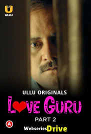 Love Guru (Part 2) Ullu Hot Web Series (2025) Love Guru (Part 2) Ullu Hot Web Series (2025)
