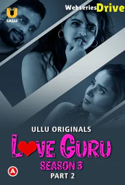 Love Guru Season 3 (Part 2) Ullu Hot Web Series (2025) Love Guru Season 3 (Part 2) Ullu Hot Web Series (2025)