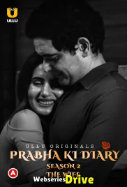 Prabha Ki Diary Season 2 (Part 2) - The Wife Ullu Hot Web Series (2025) Prabha Ki Diary Season 2 (Part 2) - The Wife Ullu Hot Web Series (2025)