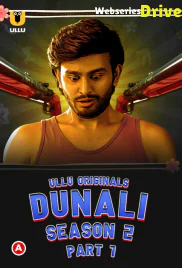 Dunali Season 2 (Part 1) Ullu Hot Web Series (2025) Dunali Season 2 (Part 1) Ullu Hot Web Series (2025)