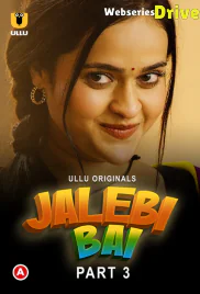 Jalebi Bai (Part 3) Ullu Hot Web Series (2025) Jalebi Bai (Part 3) Ullu Hot Web Series (2025)