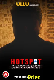 Hotspot - Charr Charr Complete Ullu Hot Web Series (2025) Hotspot - Charr Charr Complete Ullu Hot Web Series (2025)