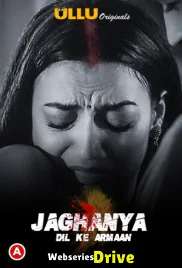 Jaghanya - Dil Ke Armaan Complete Ullu Hot Web Series (2025) Jaghanya - Dil Ke Armaan Complete Ullu Hot Web Series (2025)
