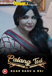 Palang Tod - Saas Bahu and NRI Complete Ullu Hot Web Series (2025) Palang Tod - Saas Bahu and NRI Complete Ullu Hot Web Series (2025)