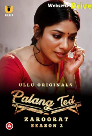 Palang Tod - Zaroorat Season 2 Complete Ullu Hot Web Series (2025) Palang Tod - Zaroorat Season 2 Complete Ullu Hot Web Series (2025)