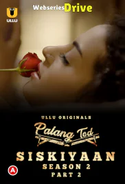 Palang Tod - Siskiyaan Season 2 (Part 2) Ullu Hot Web Series (2025) Palang Tod - Siskiyaan Season 2 (Part 2) Ullu Hot Web Series (2025)