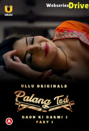 Palang Tod - Gaon Ki Garmi Season 3 (Part 1) Ullu Hot Web Series (2025) Palang Tod - Gaon Ki Garmi Season 3 (Part 1) Ullu Hot Web Series (2025)