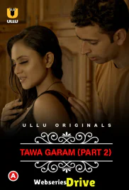 CharmSukh: Tawa Garam (Part 2) Ullu Hot Web Series (2025) CharmSukh: Tawa Garam (Part 2) Ullu Hot Web Series (2025)
