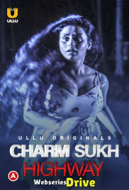 Charmsukh (E05) - Highway Ullu Hot Web Series (2025) Charmsukh (E05) - Highway Ullu Hot Web Series (2025)